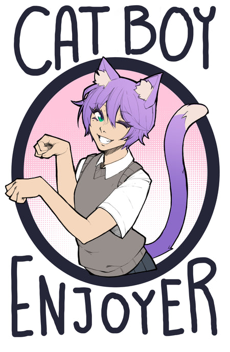 Cat Boy Enjoyer - 11x17 Print